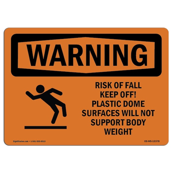 OSHA WARNING Sign, Risk Of Fall Keep Off! Plastic, 18in X 12in Aluminum, 18" W, 12" H, Landscape